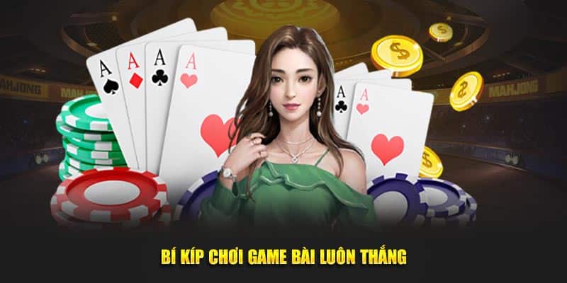 Bí kíp cá độ game bài 23WIN luôn thắng