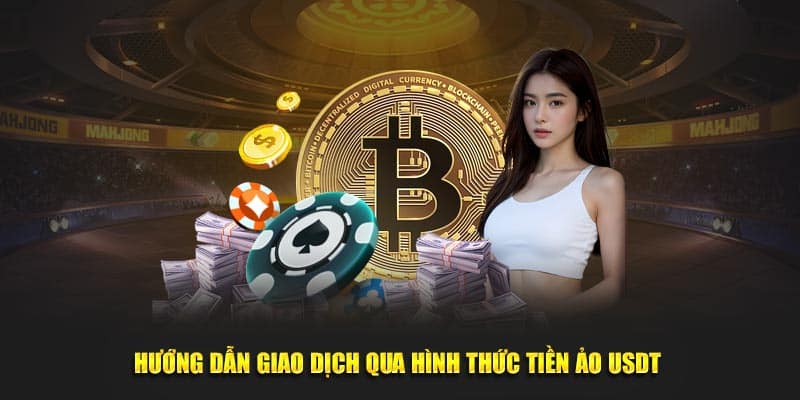 Hướng dẫn giao dịch nạp tiền 23WIN qua hình thức tiền ảo USDT